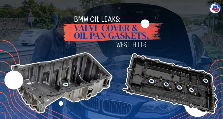 BMW Oil Leaks Valve Cover & Oil Pan Gaskets, West Hills